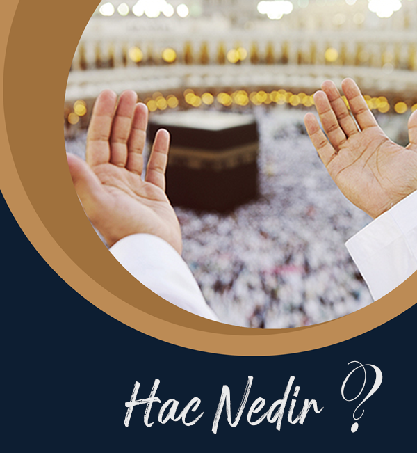 Hac Nedir ?