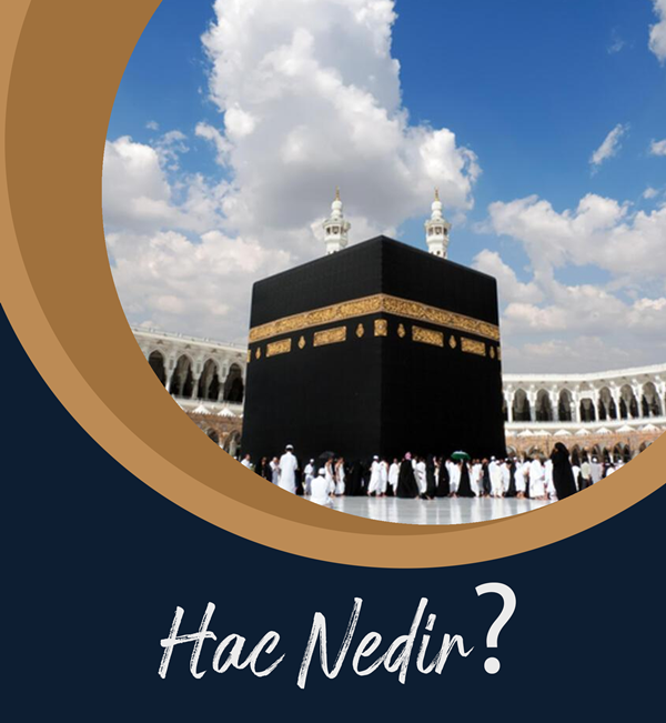 Hac Nedir ?